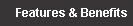   Features & Benefits